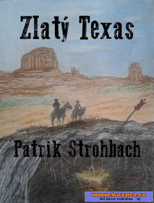 Zlatý Texas - Patrik Strohbach