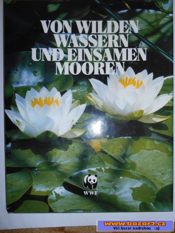 Von Wilden Wassern Und Eins Mooren