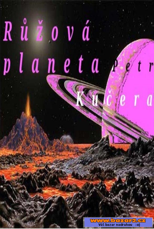 Růžová planeta - Petr Kučera