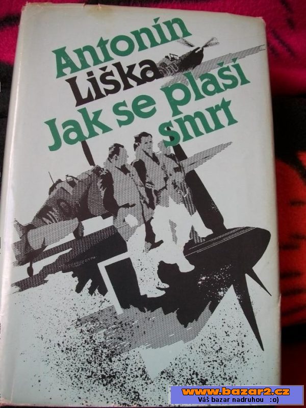 Antonín Liška – Jak se plaší smrt