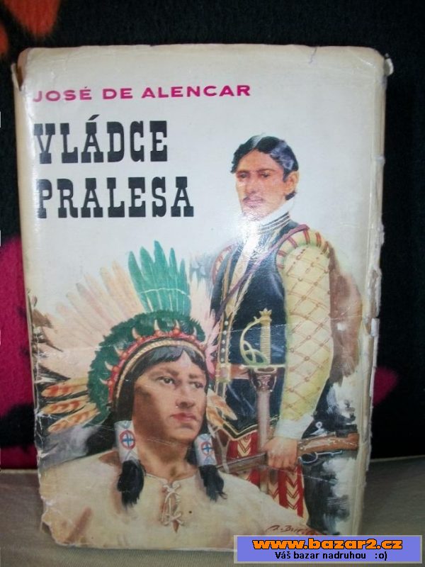 José de Alencar - Vládce pralesa