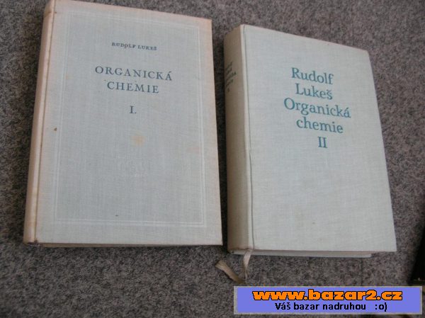 Rudolf Lukeš Organická chemie I. II