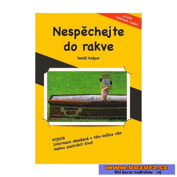 Nespěchejte do rakve