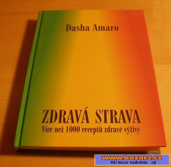 Zdravá strava - Kuchařka, D. Amaro