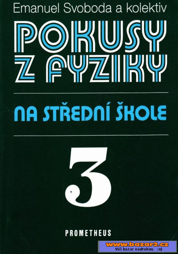 Pokusy z fyziky na střední škole 3