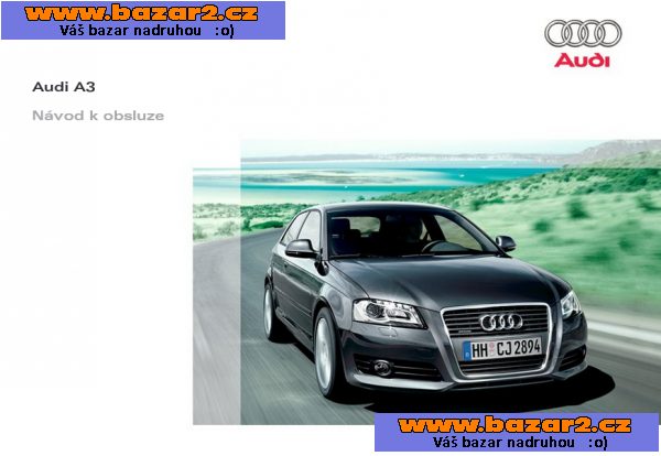 Návod Audi A1 3 4 5 6 7 8 Q 3 5 7 i S RS manuál k obsluze