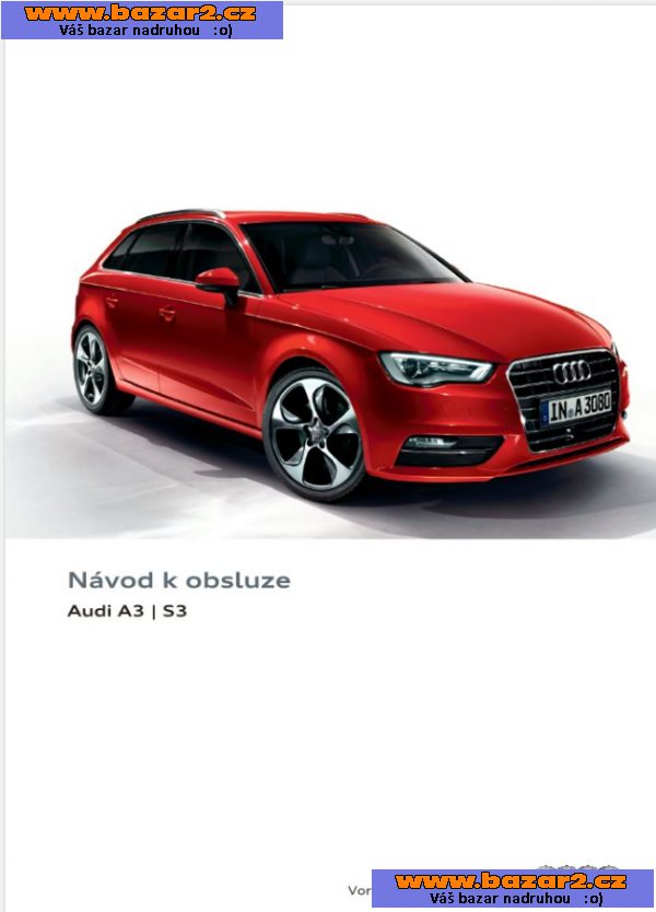 Návod Audi A1 3 4 5 6 7 8 Q 3 5 7 i S RS manuál k obsluze