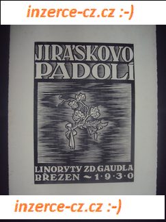 Jiráskovo Padolí - linoryty Zd. Gaudla