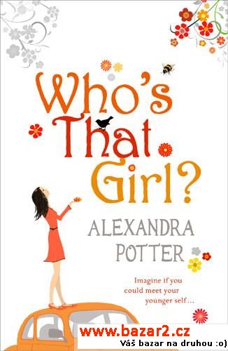 Alexandra Potter: Who´s that girl?